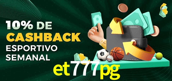 10% de bônus de cashback na et777pg